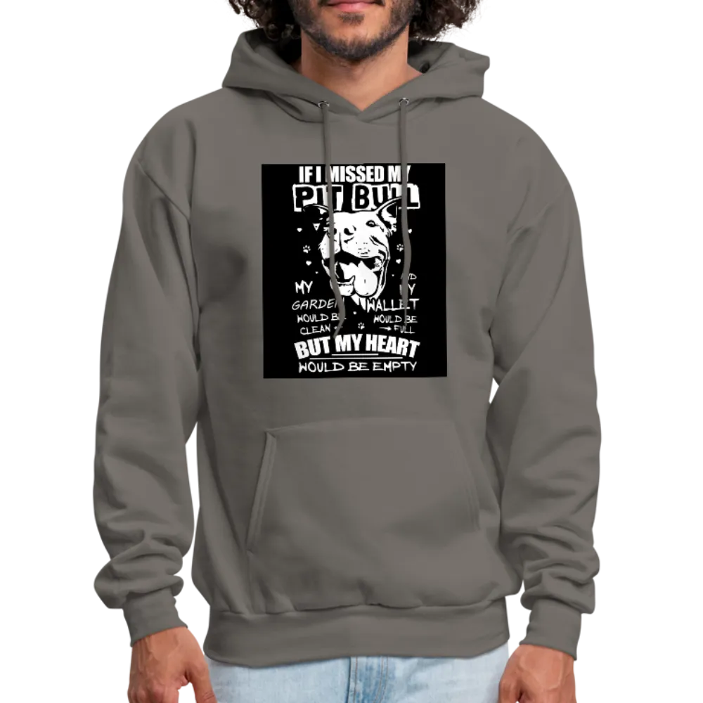 If I Missed My Pitbull Men's Hoodie